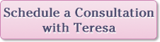 Schedule a Consultation with Teresa